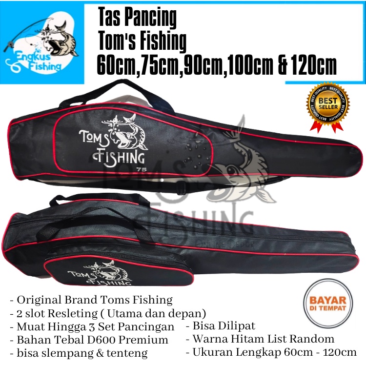 Tas Pancing Tom's Fishing 60cm -120cm Selempang &amp; Tenteng (Bahan Tebal) Murah Berkualitas - Engkus Fishing