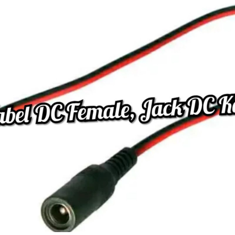 KABEL CONECTOR DC FEMALE KABEL DC FEMALE MURAH TERLARIS