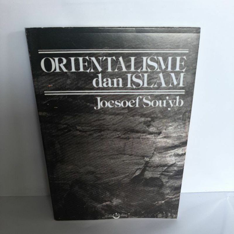 new - ORIENTALISME DAN ISLAM - JOESOEF SOU'YB