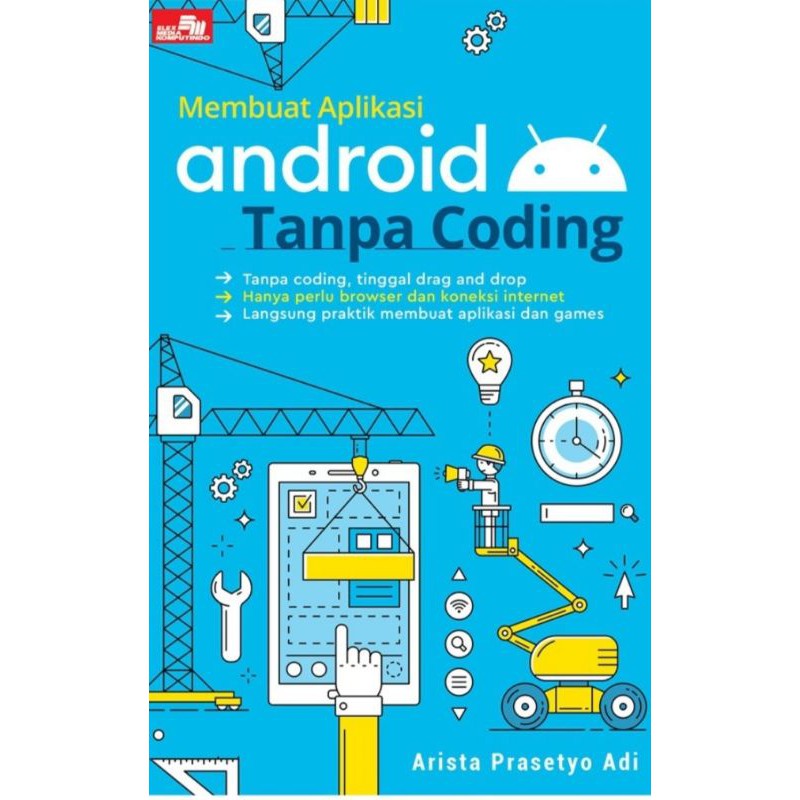 Membuat Aplikasi Android Tanpa Coding by Arista Prasetyo Adi