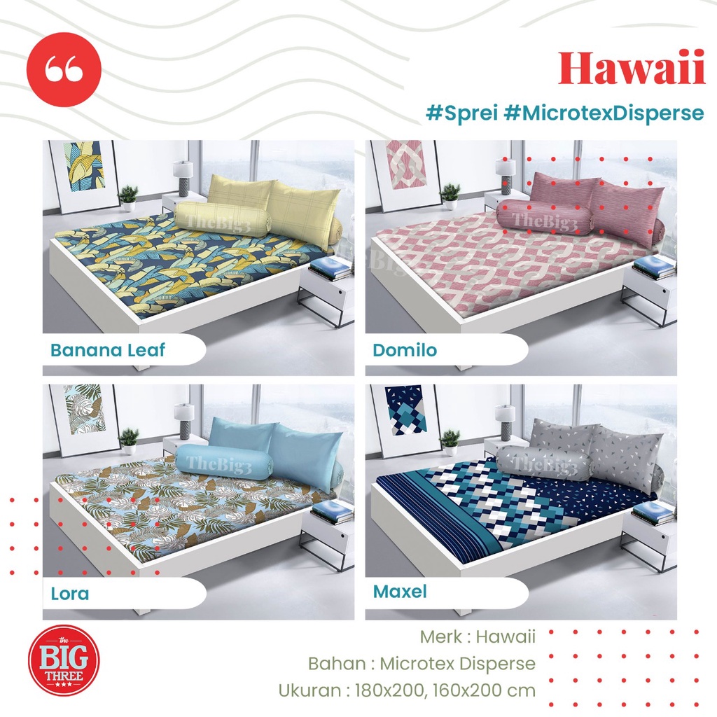 Sprei HAWAII 180x200 / 160x200 motif Alba Lora Domelo Nola Nico Vico Maxel Kielo Kinan Nautical Valli  Mavi Candy Hugo Agnia Kaluna Adora Harumi Vicelli Alda Sea Banana Leaf - King 180 Queen 160 SP Hawai