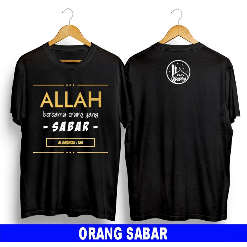 Kaos Dakwah Tauhid Islami Muslim kekinian-Orang Sabar