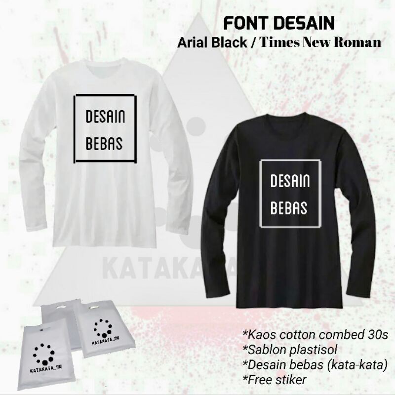 Kaos kata-kata/gambar custom Lengan Panjang (Desain Bebas 1warna - Sablon Plastisol)