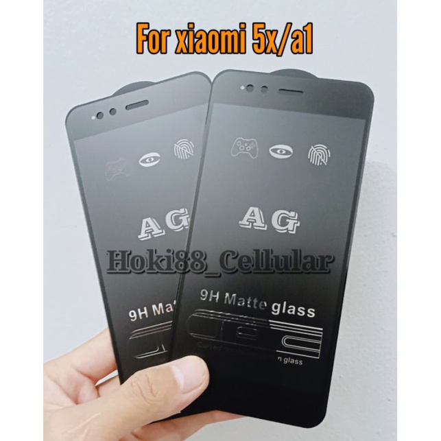 Matte Glass 9H Full Layar Xiaomi Redmi 5X / Mi A1 / Redmi 6X / Mi A2 / Mi A2 Lite / Redmi 6 Pro / Mi 8 Lite Tempered Glass Anti Minyak Anti Gores Full Layar