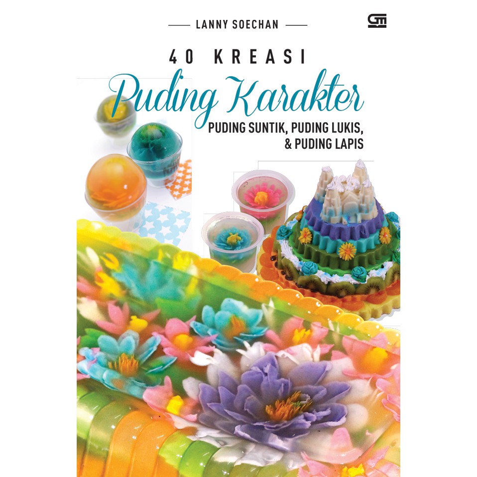 40 Kreasi Puding Karakter by Lanny Soechan