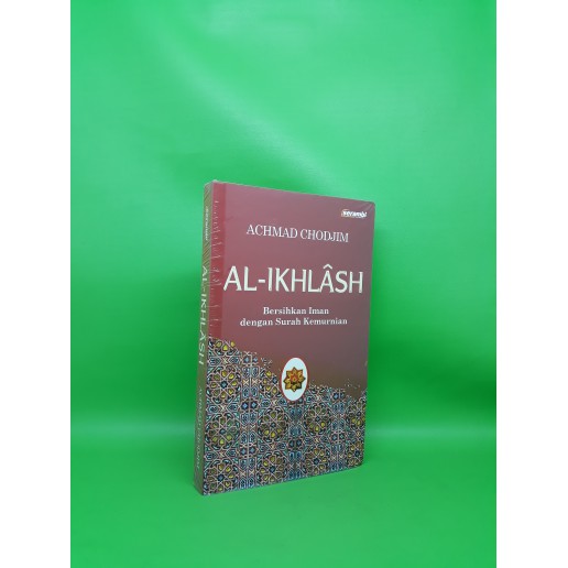 [ buku terlaris ] AL-IKHLASH #ACHMAD CHODJIM