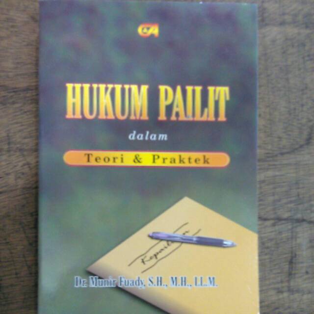 HUKUM PAILIT DALAM TEORI DAN PRAKTEK