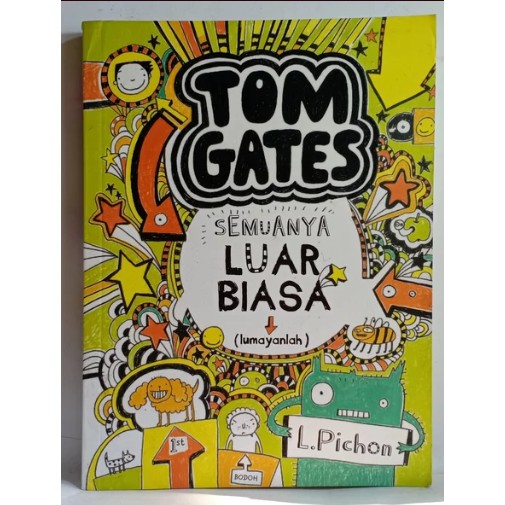 BUKU TOM GATES SEMUANYA LUAR BIASA LUMAYANLAH L PICHON ORIGINAL ASLI BUKU NOVEL FIKSI BUKU FIKSI