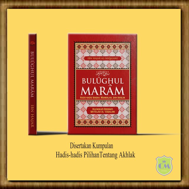 Kitab Bulughul Maram Terjemahan Hadis Hadis Ibadah Muamalah dan Akhlak Ibnu Hajar Al Asqalani Origin
