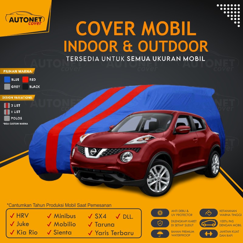 Sarung Mobil Outdoor Nissan Juke Autonet Cover Waterproof Custom Warna Sienta Minibus Mobilio sx4