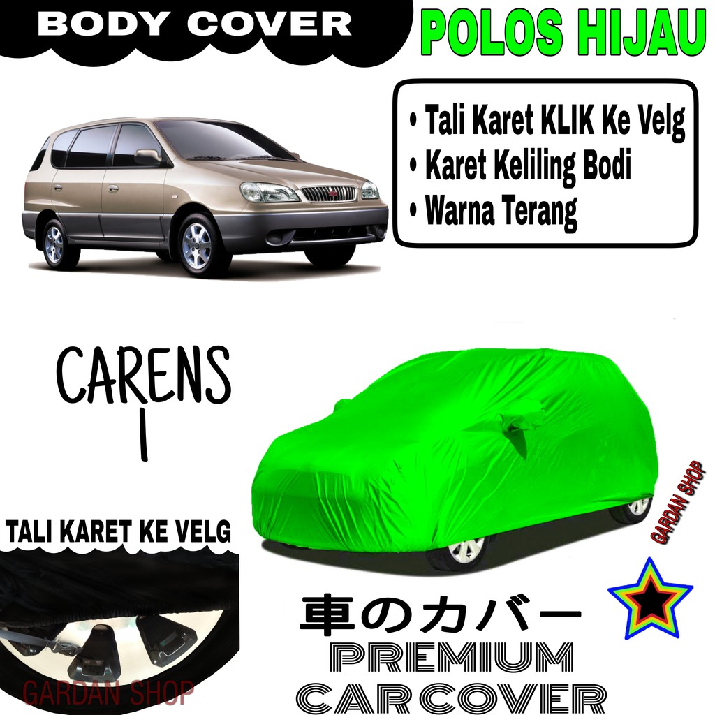 Sarung Mobil CARENS I Polos HIJAU Body Cover Penutup Body Carens PREMIUM Hijau