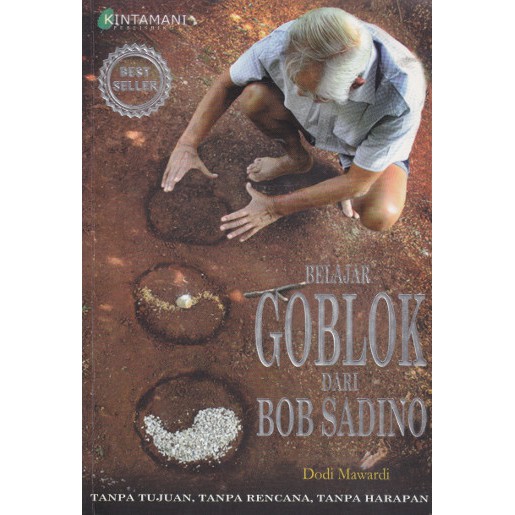 Belajar Goblok dari Bob Sadino