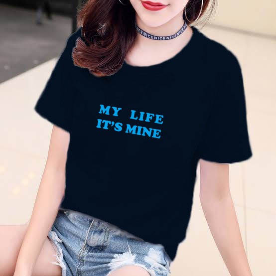 YOURSTYLE1119 - KAOS MY LIFE IT'S MINE BAJU KAOS WANITA DISTRO UNISEX OVERSIZE JUMBO KEKINIAN