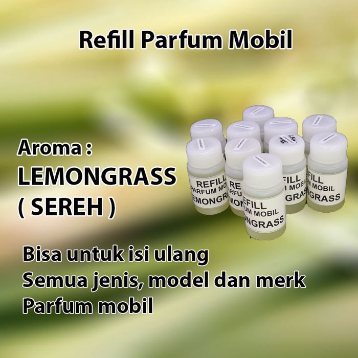 Refill isi ulang Parfum Mobil Aroma LEMONGRASS SEREH