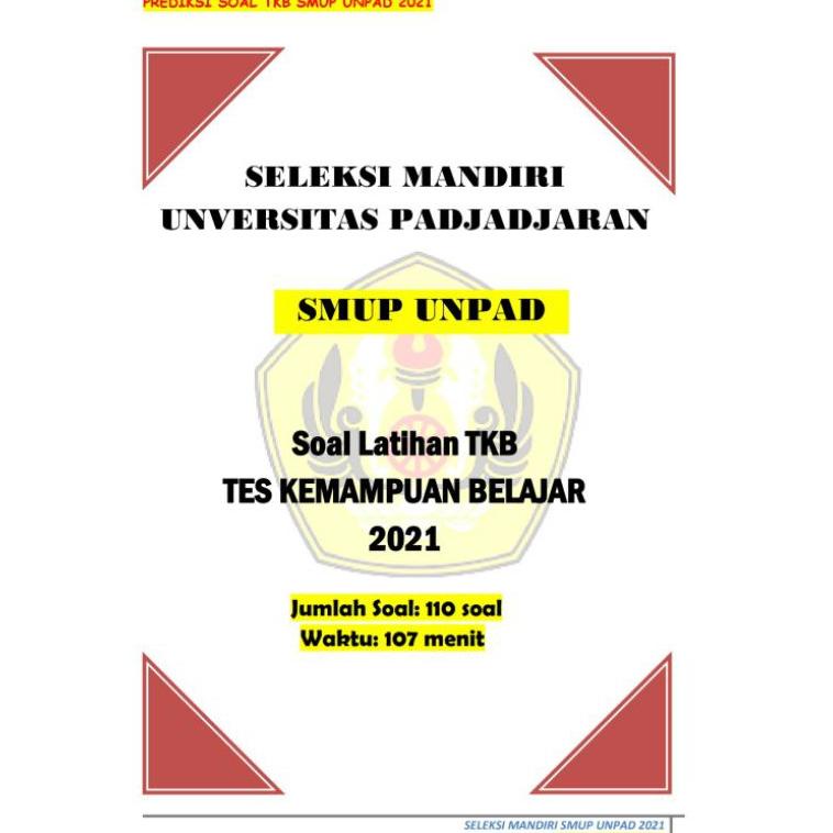 [PRODUK BDSFY] PREDIKSI SOAL TKB/ TPA/ TKA SMUP UNPAD 2021+ 2022 SELEKSI MANDIRI ASLI DISINI YHL