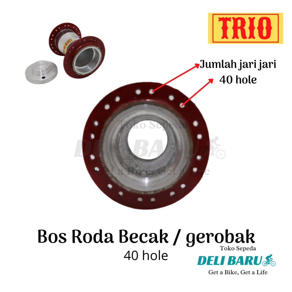 TRIO Bos becak gerobak hub samping becak terombol 40 hole harga satuan