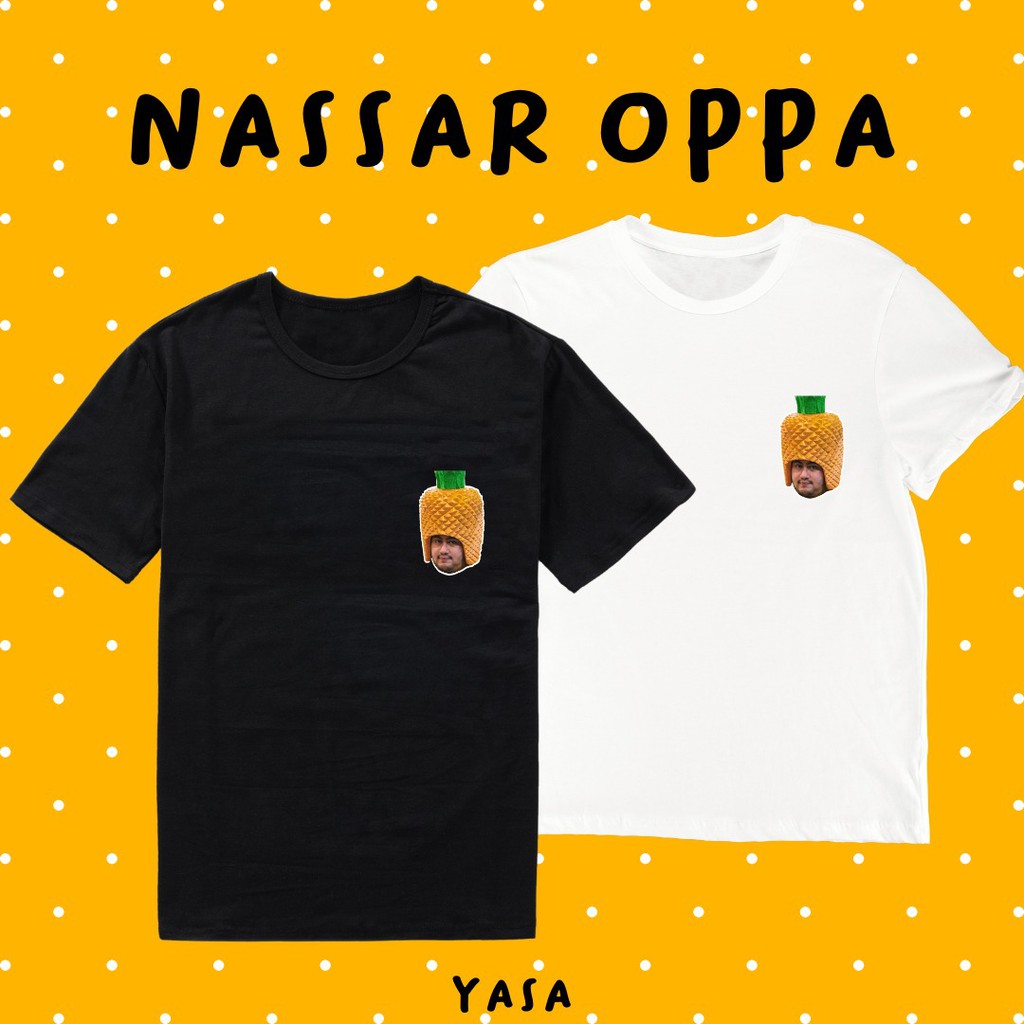 Kaos Nassar Oppa Nanas Nastar