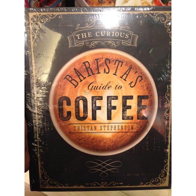 The Curious Barista's Guide To Coffee By Tristan Stephenson