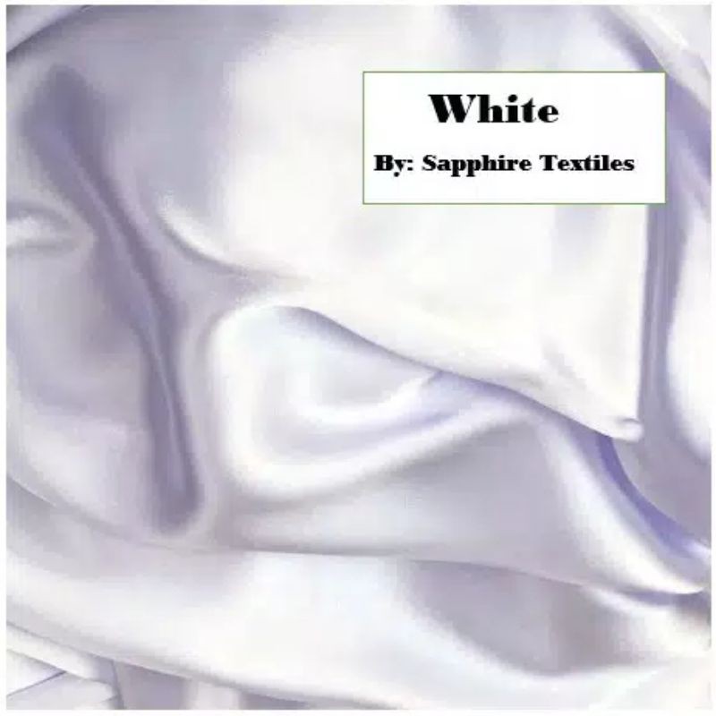 1Meter Kain Satin Silk Kilap Premium Jakarta Maxmara Lux (Jenis Bahan) Satin Bridesmaid Saten Silk Premium Kilap Bahan Satin Silk Charmuse Meteran Grosir Murah dan Bagus-White