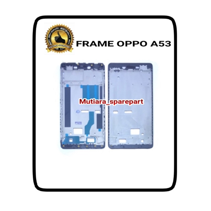 FRAME LCD / TULANG LCD / TATAKAN LCD OPPO A53