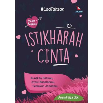 Istikharah Cinta - Kuatkan Hatimu-Atasi Masalahmu-Temukan Jodohmu