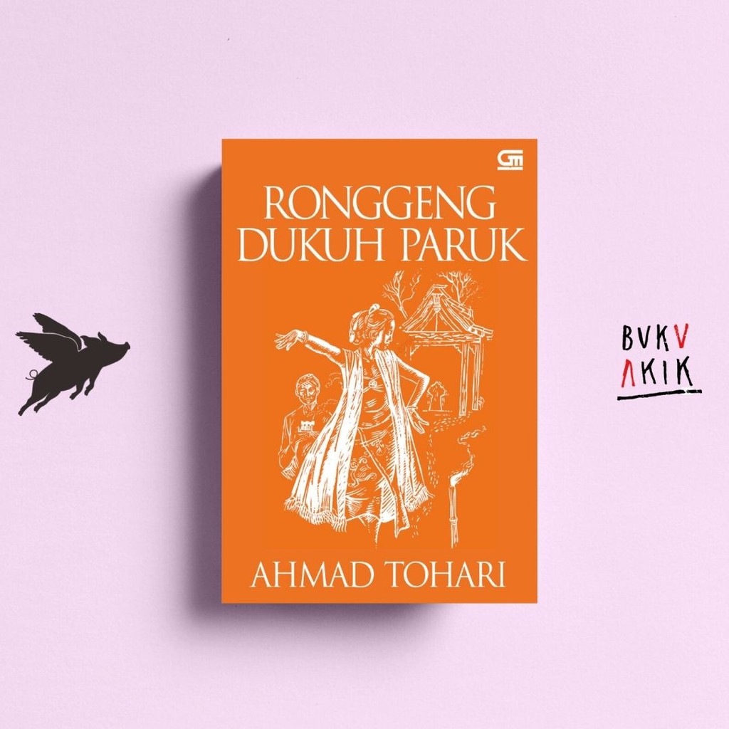 RONGGENG DUKUH PARUK - Ahmad Tohari