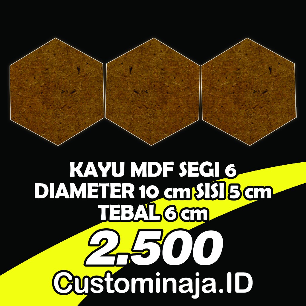 KAYU MDF SEGI 6 KECIL ( SOUVENIR, KERAJINAN, KREATIF )