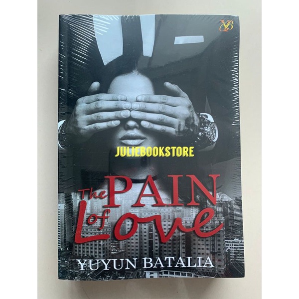 Novel The Pain Of Love - Yuyun Batalia