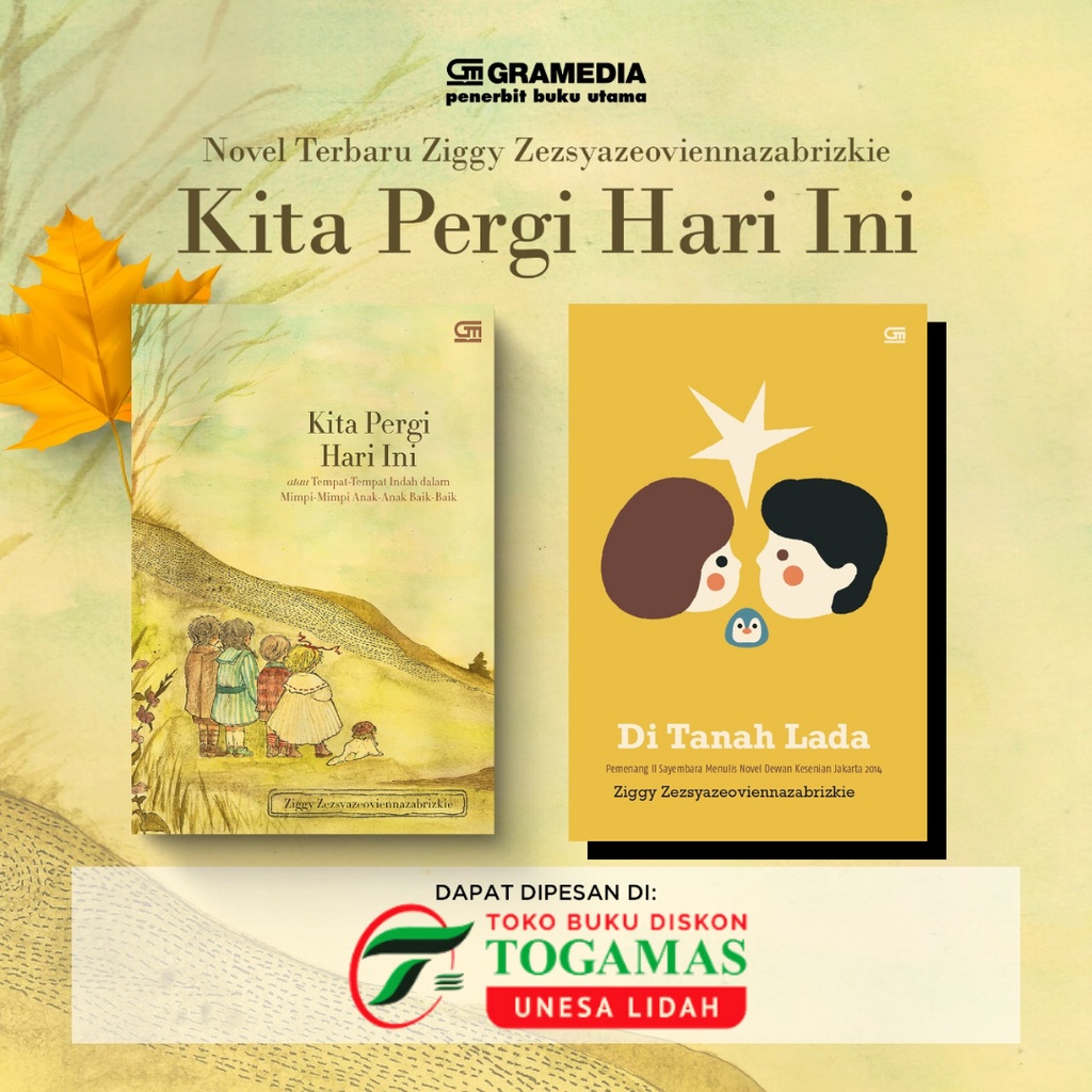 BEST SELLER!! KAPAN NANTI // KITA PERGI HARI INI EDISI TTD // DI TANAH LADA KARYA ZIGGY ZEZSYAZEOVIENNAZABRIZKIE