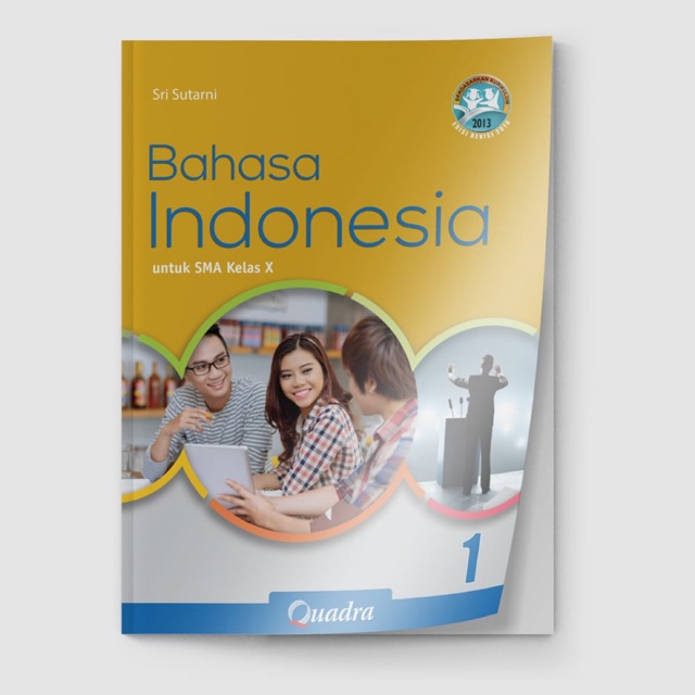 Bahasa Indonesia kelas X-10 SMA K13 Quadra