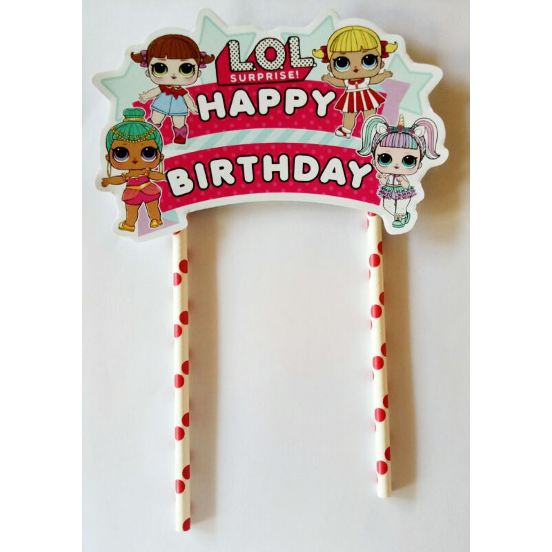 topper hiasan tusukan sedotan cake kue happy birthday ulang tahun karakter lol surprise