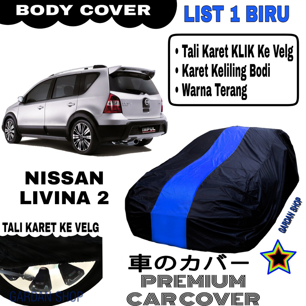 Body Cover NISSAN LIVINA 2 List Single BIRU Sarung Mobil Penutup Livina 2 PREMIUM