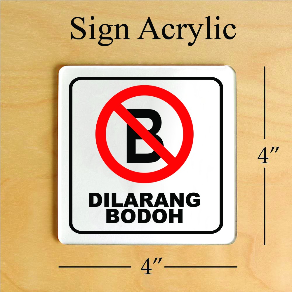 

Sign Acrylic Penanda Dilarang Bodoh