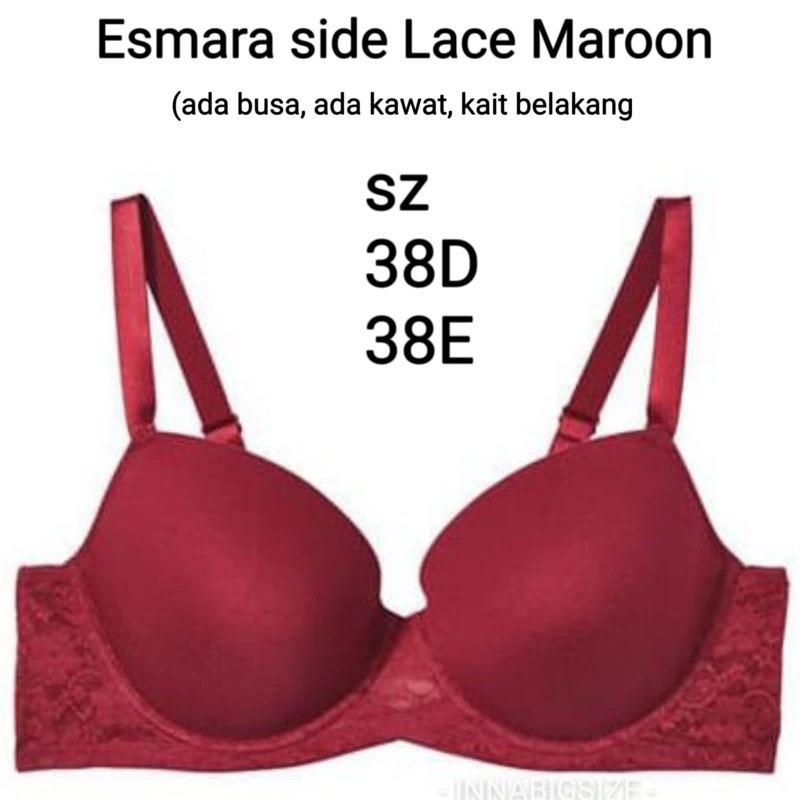 INNABIGSIZE||ESMARA BRA SIDE LACE MAROON 38D