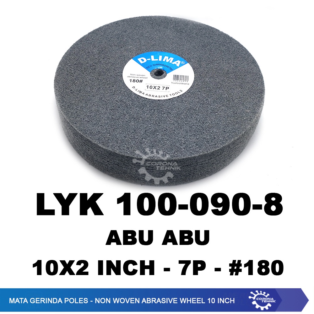 LYK100-090-8 - Mata Gerinda Poles - Non Woven Abrasive Wheel 10 Inch