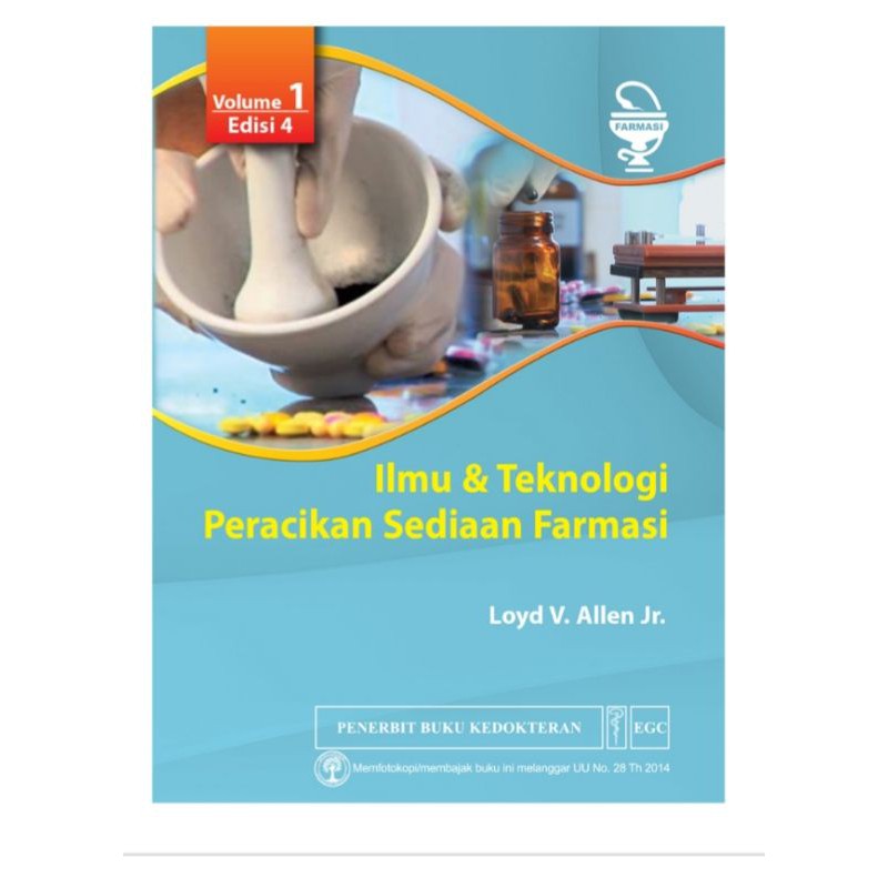 Ilmu & Teknologi Peracikan Sediaan Farmasi Vol. 1 Edisi 4 (Farmasi