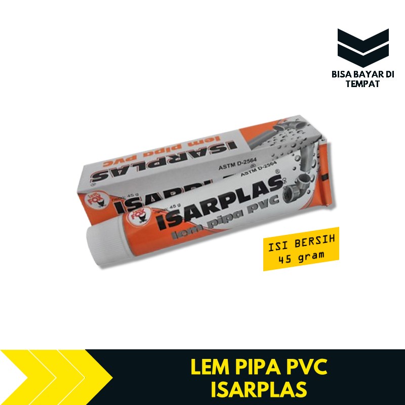 Lem Pipa Paralon PVC Anti Bocor Kuat ISARPLAS Tube 45 Gram TBA813