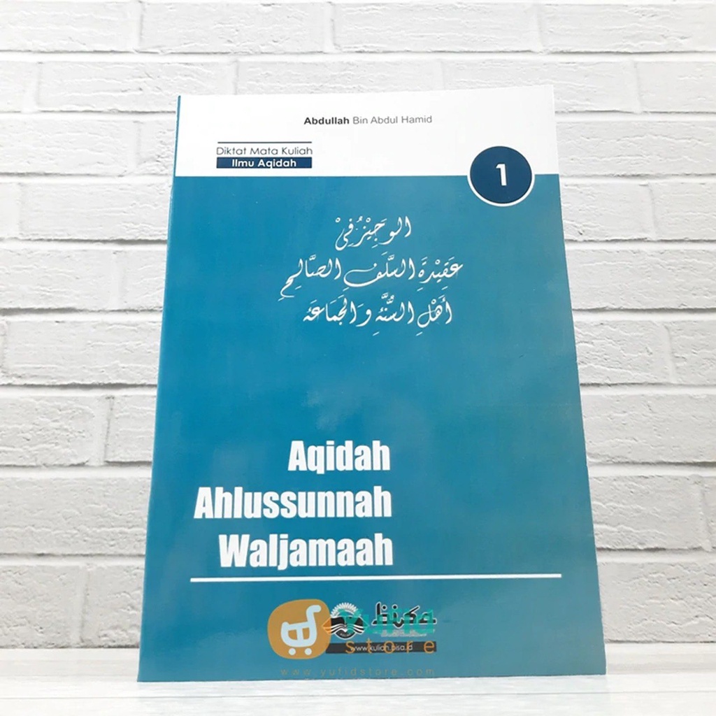 BUKU DIKTAT MATA KULIAH AQIDAH - AQIDAH AHLUSSUNNAH WALJAMAAH (BISA)
