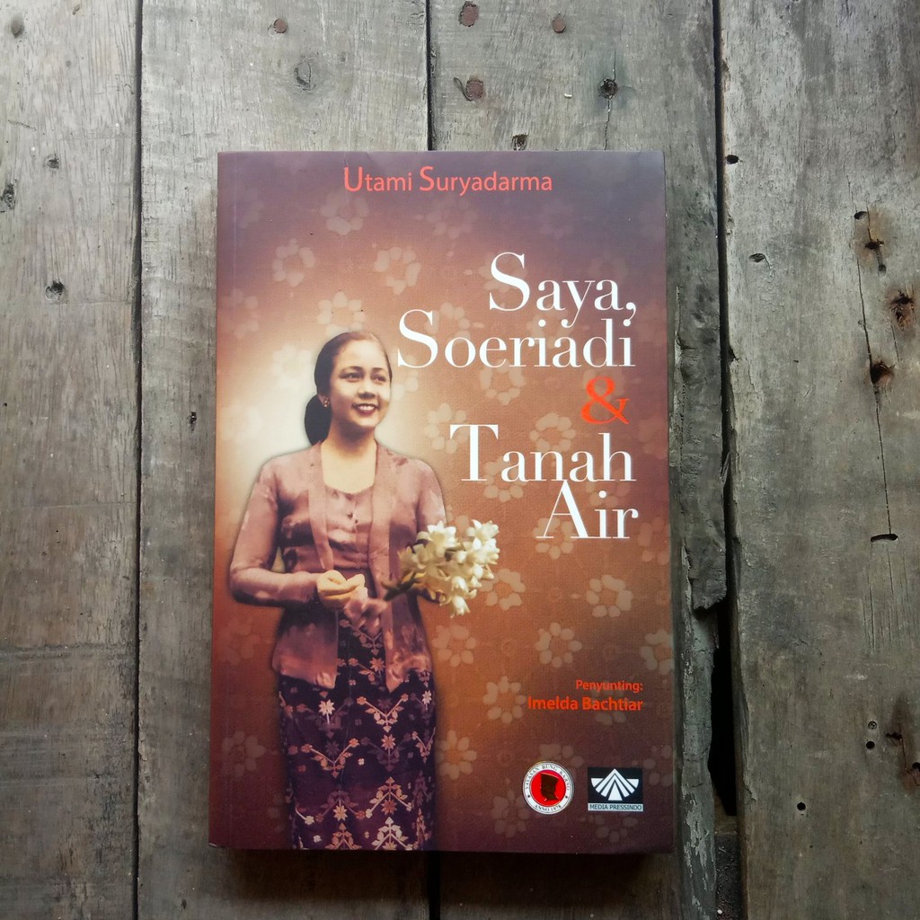 

Buku Biografi: Saya, Soeriadi & Tanah Air