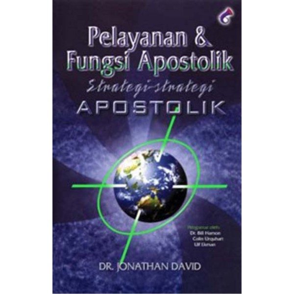 Pelayanan dan Fungsi Apostolik - Dr. Jonathan David