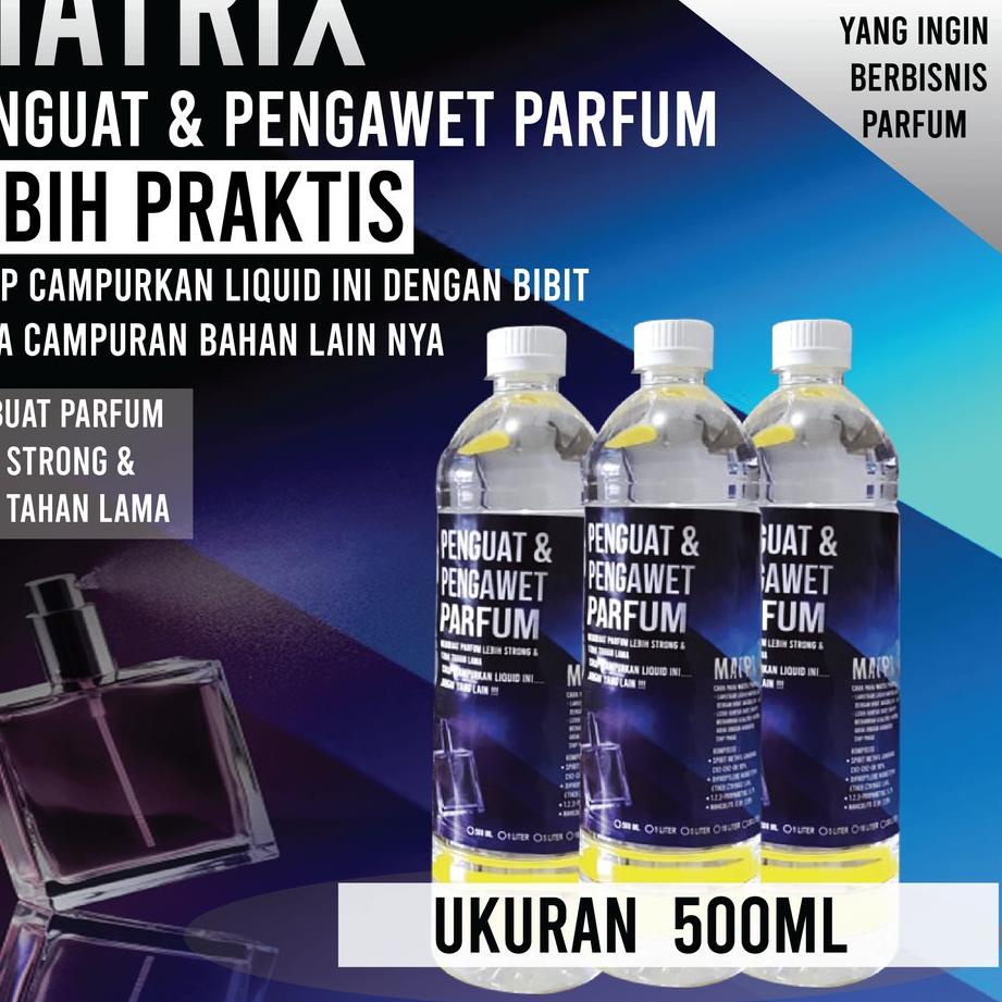 ❤[PROMO ⚡ALE!!!]❤ MATRIX ABSOLUTE - 500ML (Penguat & pengawet Parfum) produck terbaik