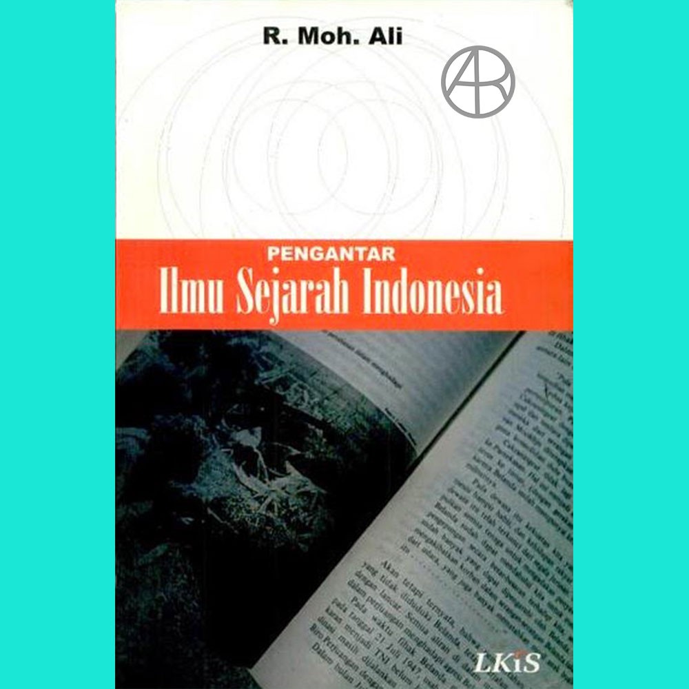 Pengantar Ilmu Sejarah Indonesia - R Moh Ali