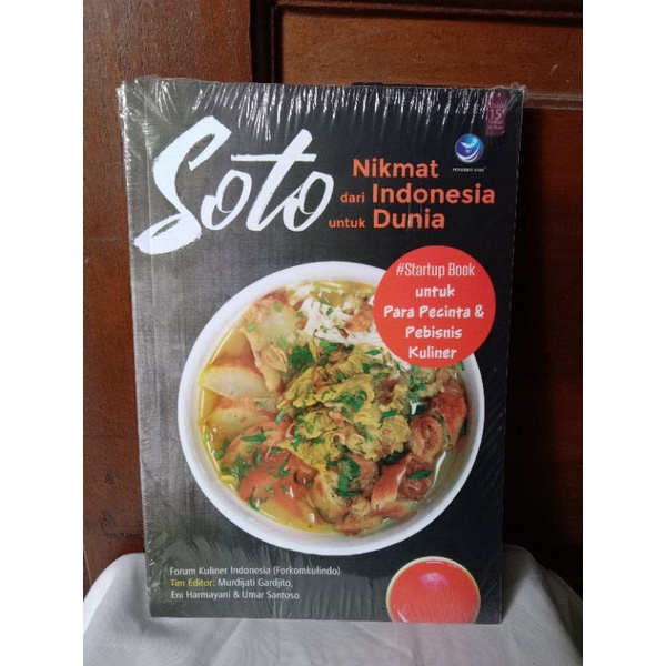 SOTO NIKMAT DARI INDONESIA UNTUK DUNIA editor MURDIJATI GARDJITO, DKK.