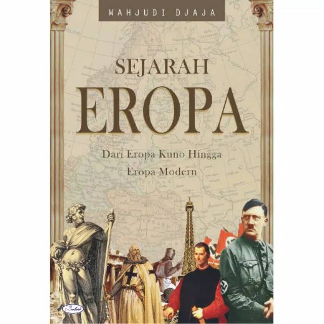 Sejarah Eropa Dari Eropa Kuno Hingga Eropa Modern