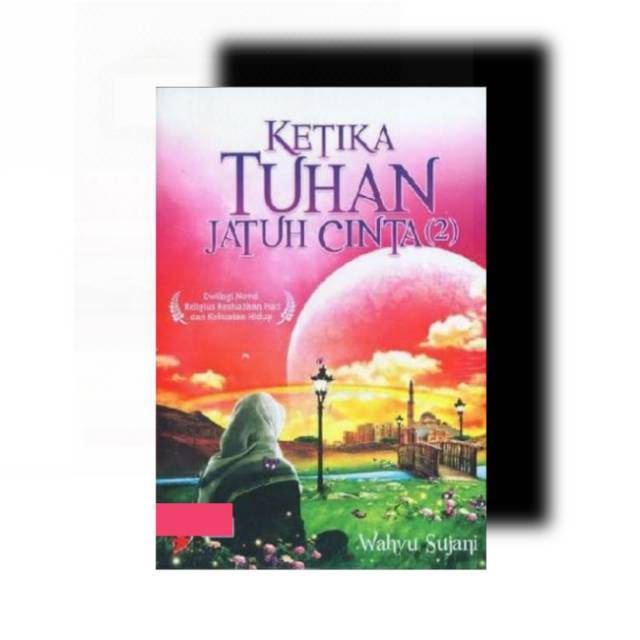 ketika Tuhan jatuh cinta 2