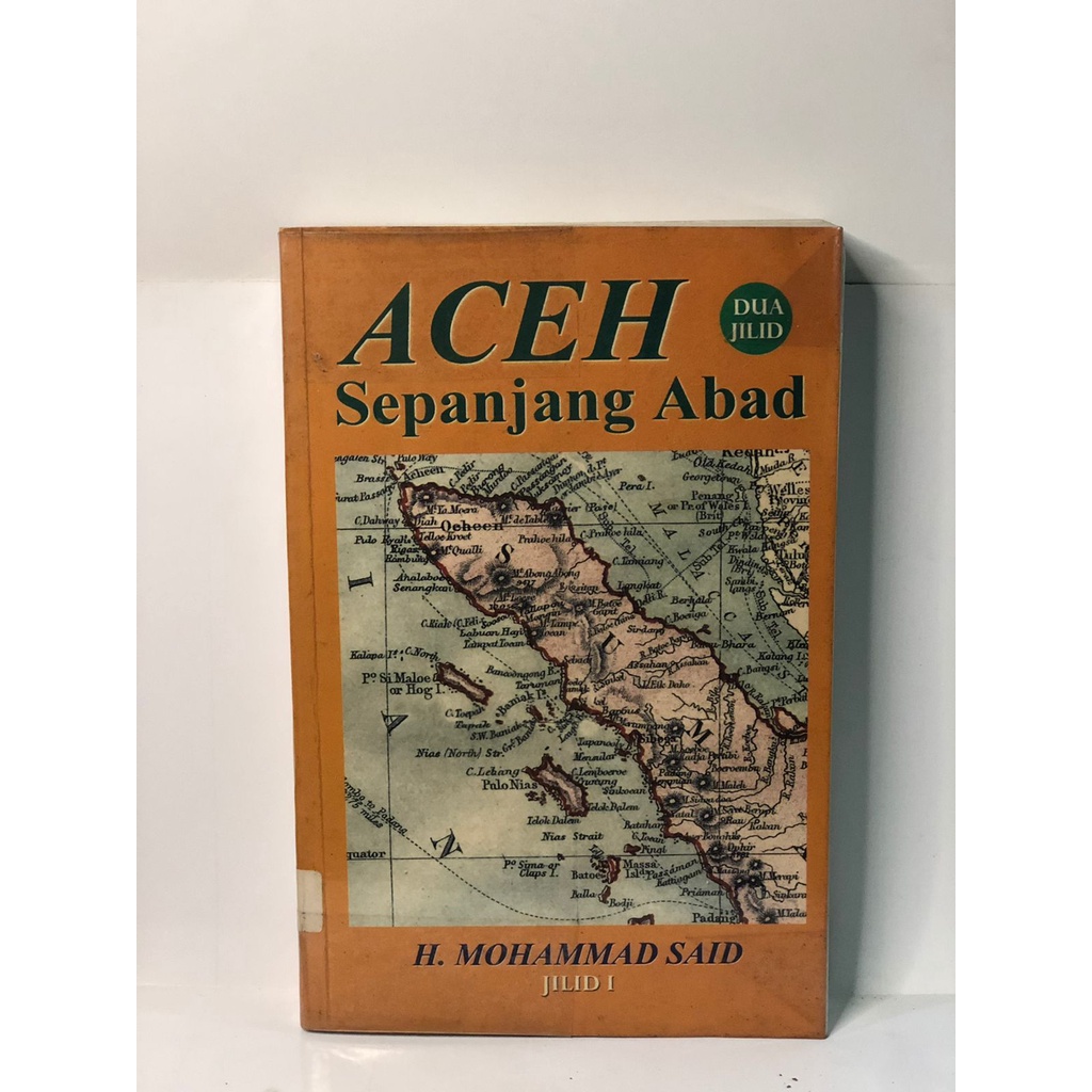 Buku - Aceh Sepanjang Abad Jilid 1 H. MOHAMMAD SAID