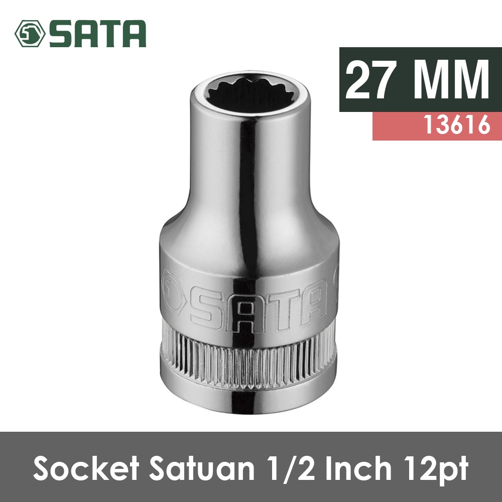 SATA TOOLS Socket Satuan 1/2 Inch 27 mm 12 point 13616