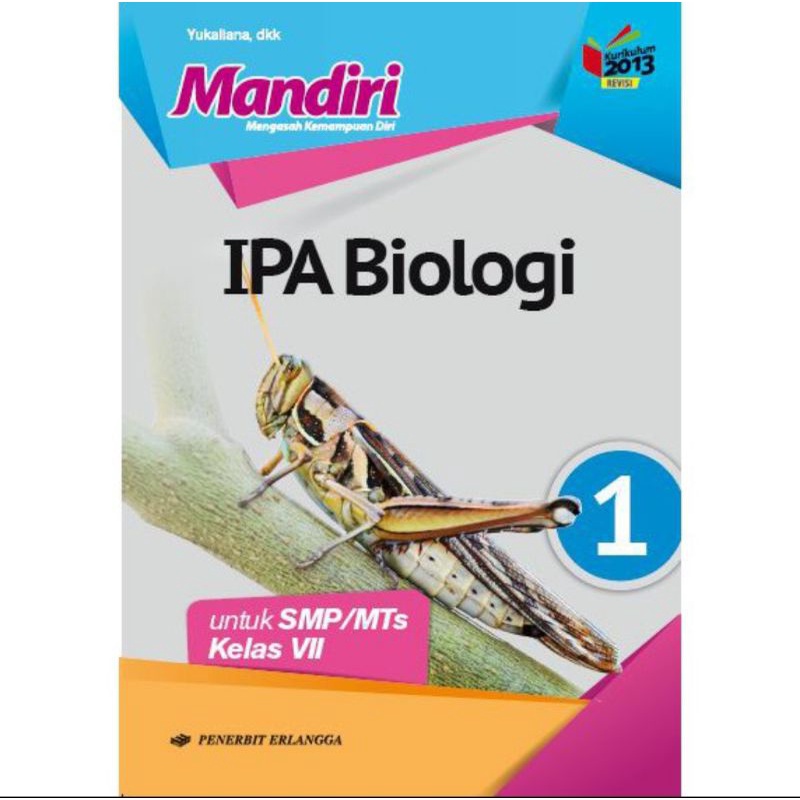 Erlangga - Buku Pelajaran Mandiri IPA Biologi Kelas 1,2,3 SMP/MTs Kurikulum 2013 Revisi