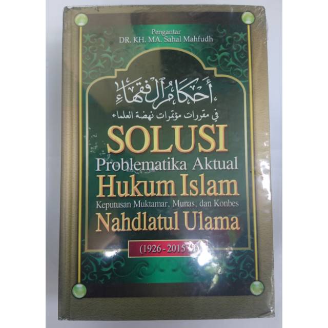 AHKAMUL FUQAHA Solusi problematika Aktual Hukum Islam Keputusan
Muktamar Munas&Konbes NU 1926-2015