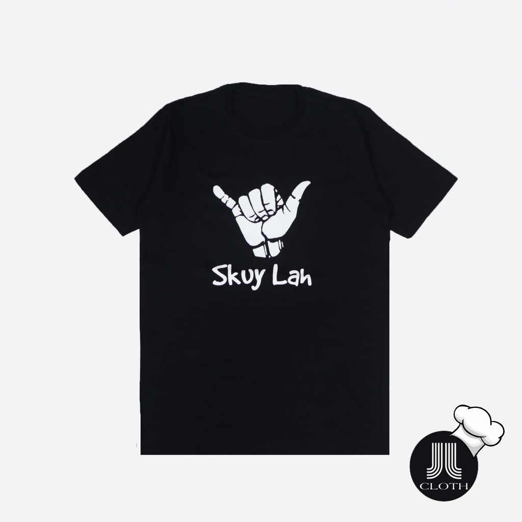 TSHIRT BAJU KAOS DISTRO PRIA WANITA SKUY LAH COTTON COMBED 30S